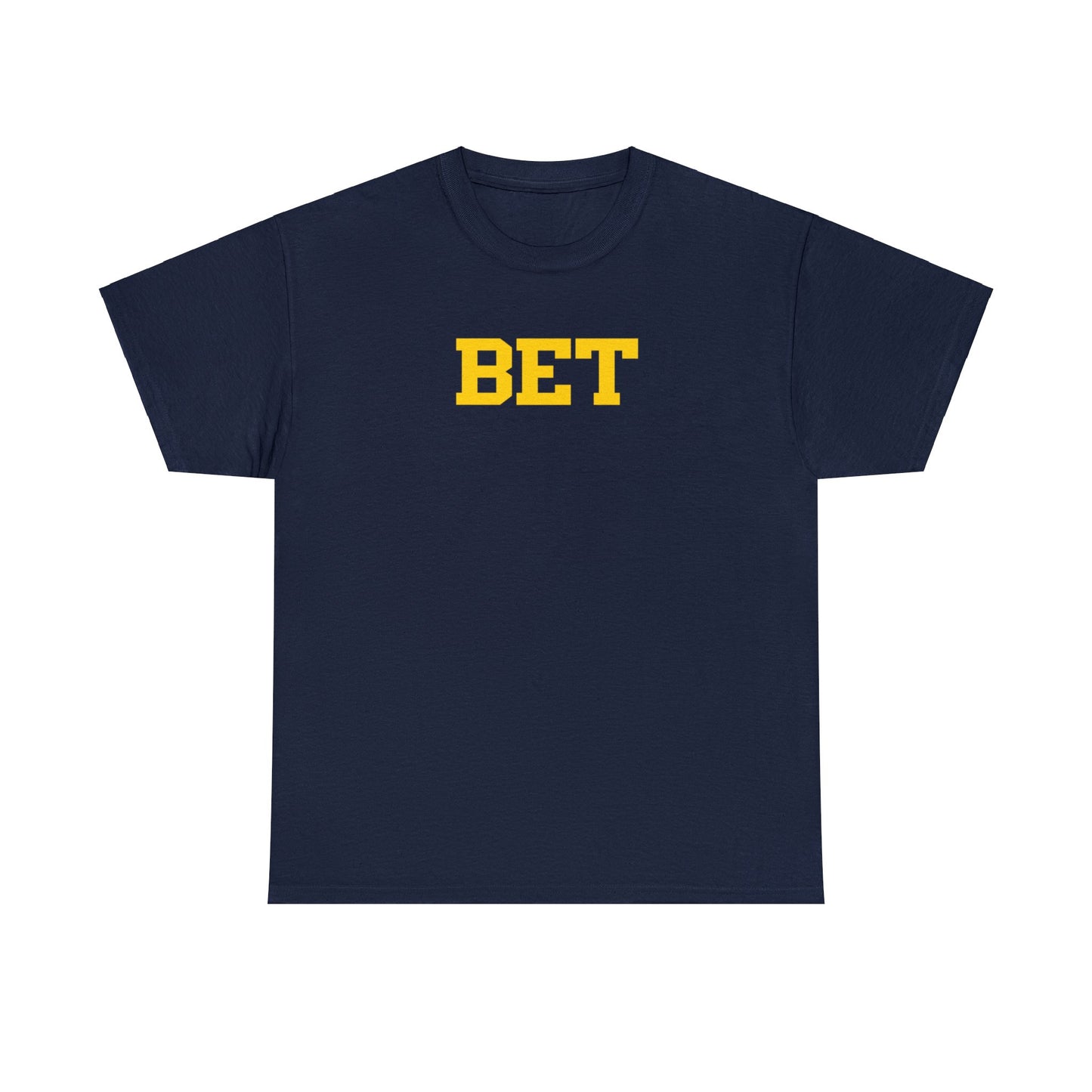 "Bet" T-Shirt