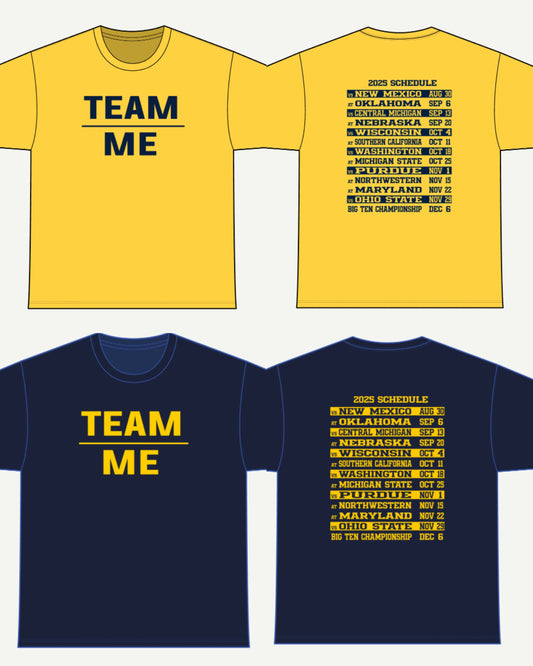 Team Over Me - 2025 Schedule Tee